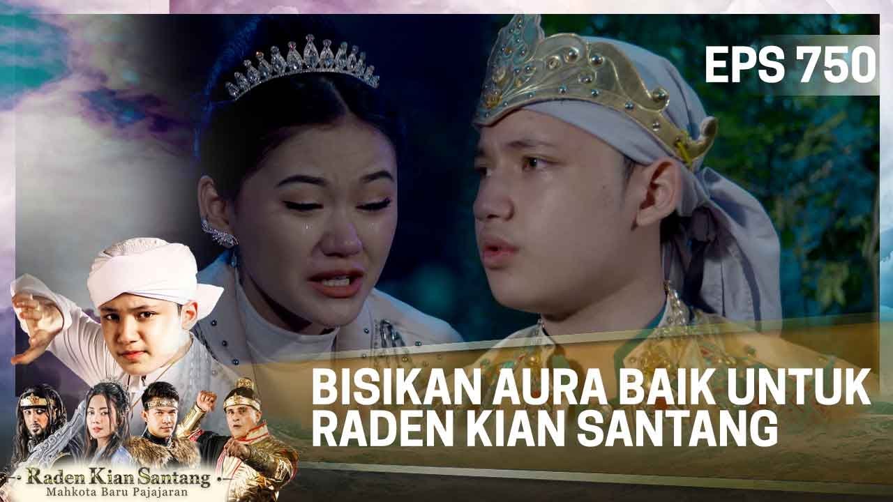 BISIKAN AURA BAIK UNTUK RADEN KIAN SANTANG - KIAN SANTANG