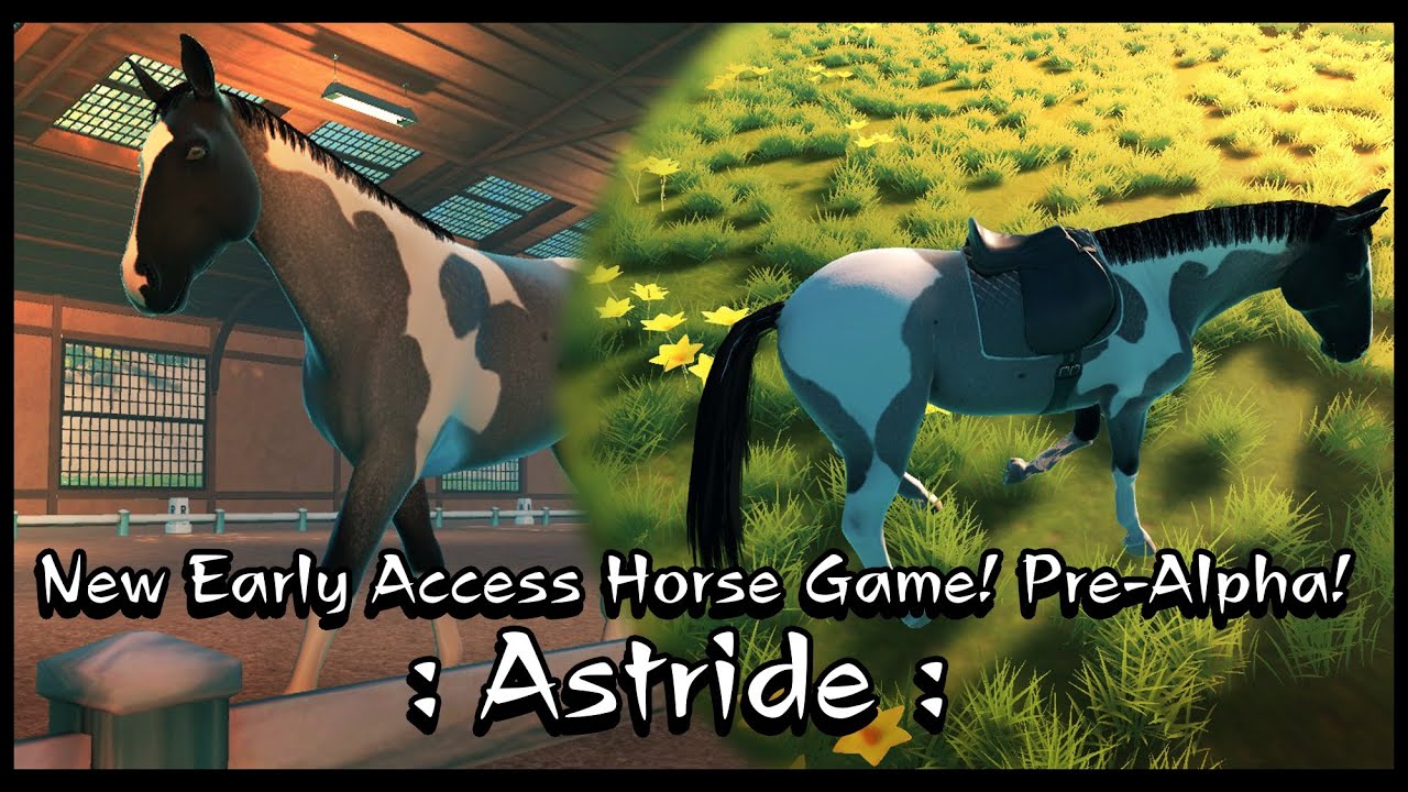 [Astride] Early Access! Pre-Alpha! New Horse Game! My Honest Opinion!