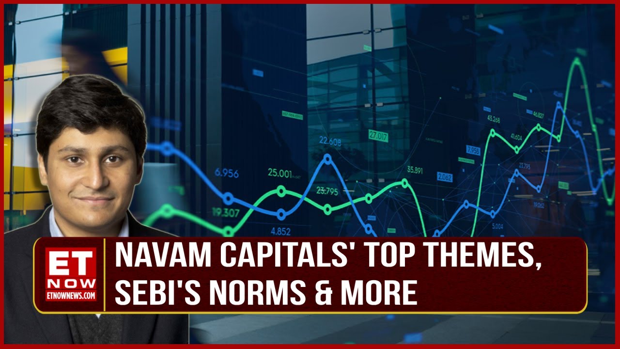 Rajeev Mantri's View On SEBI Regulatory Norms; Top Themes Of Navam Capitals & More