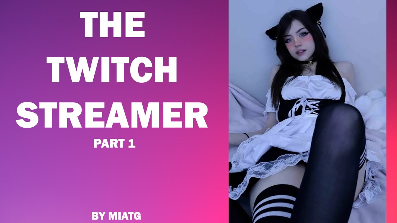 The Twitch Streamer - A TG/TF Caption ┃Part 1