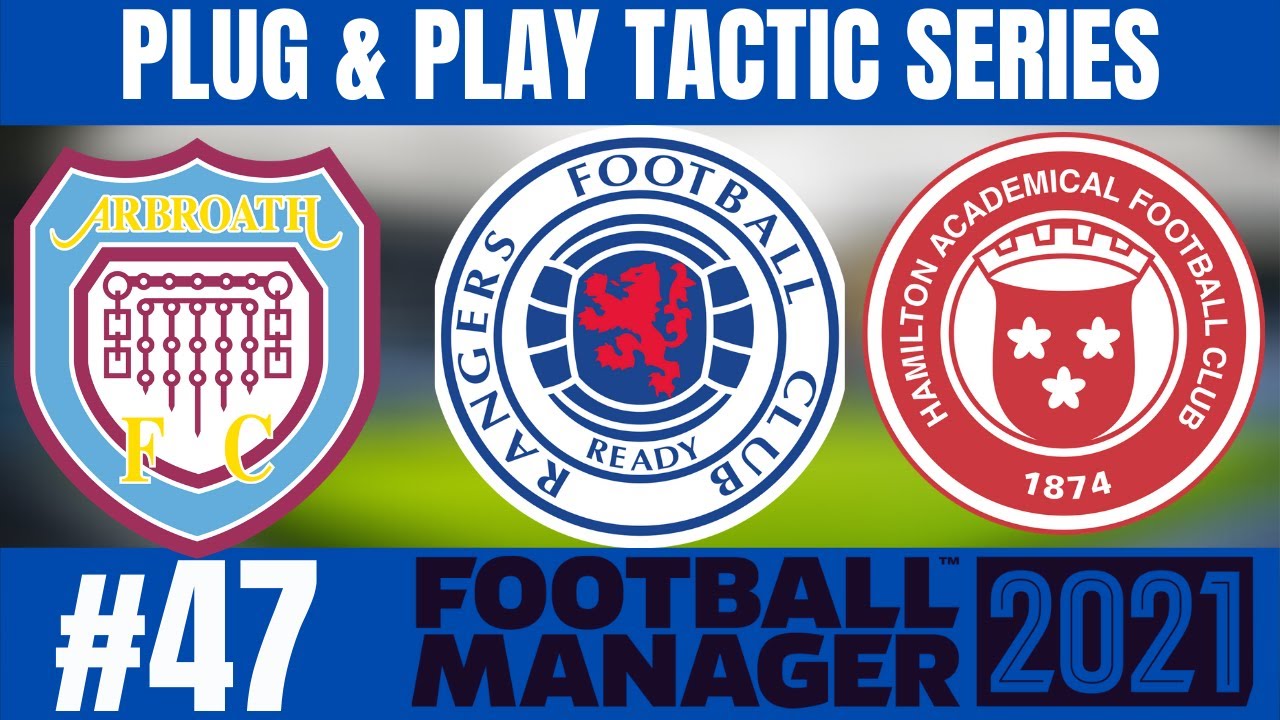 FOOTBALL MANAGER 2021 PLUG & PLAY TACTIC SERIES | RANGERS FC | 47 | WE'VE HAD A WOBBLE! | FM21