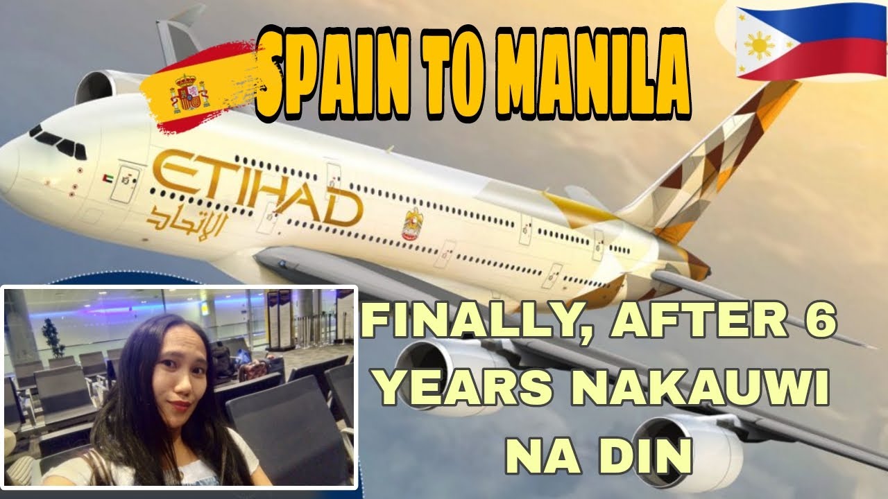 Going home after 6 years - Etihad Airways | OFW SPAIN🇪🇸#etihad_airways #travel#spain #manila #flight