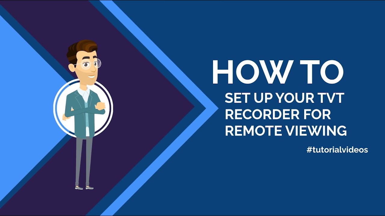 How To:  Configure TVT recorder's Remote Viewing