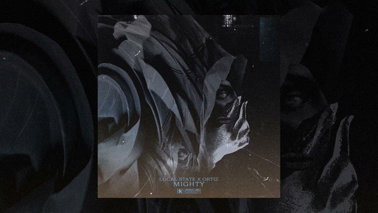 LocalState - MIGHTY (Prod. by Ortiz) (Official Audio Release)