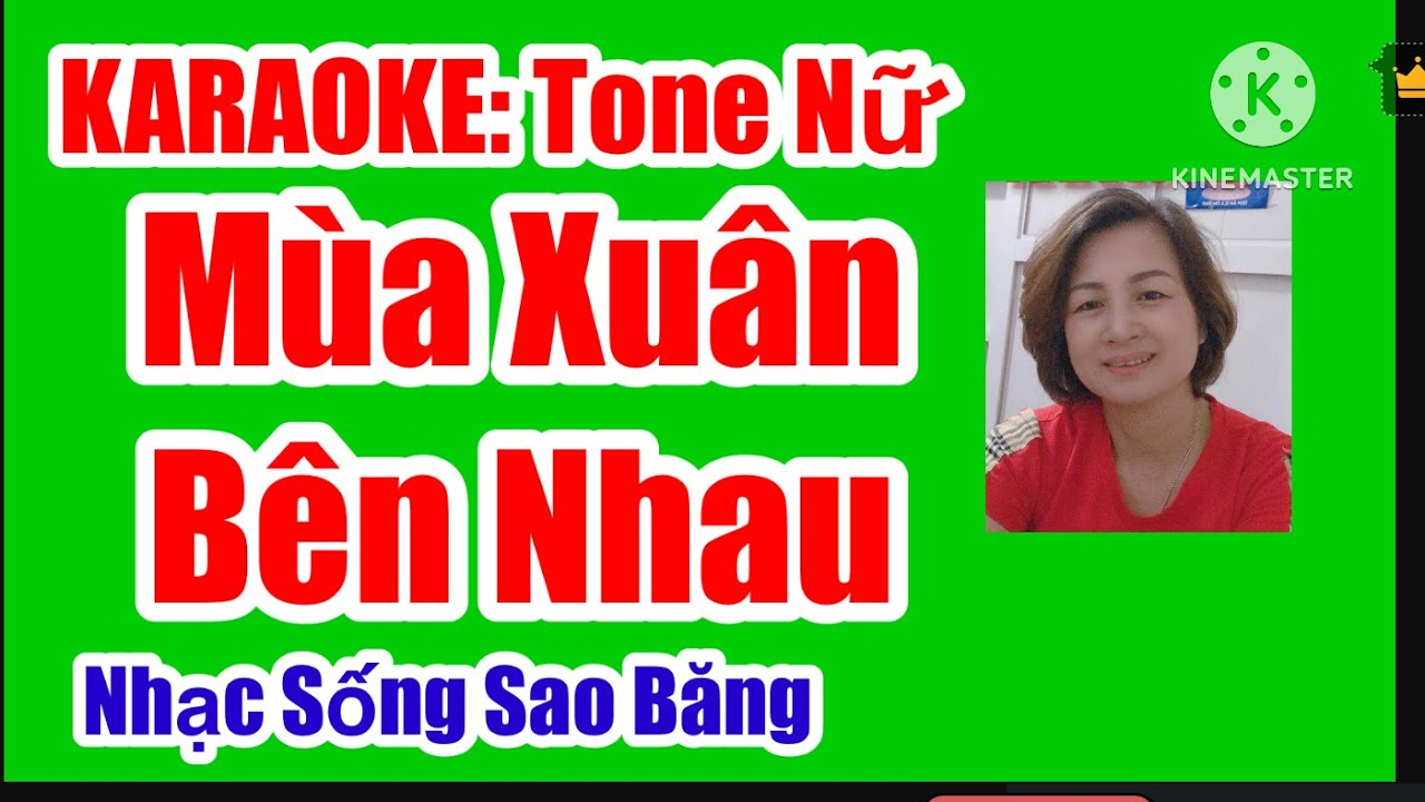 KARAOKE:  M&Ugrave;A XU&Acirc;N B&Ecirc;N NHAU - TONE NỮ - R&Ecirc; THĂNG THỨ . T&Aacute;C GIẢ:  THANH SƠN