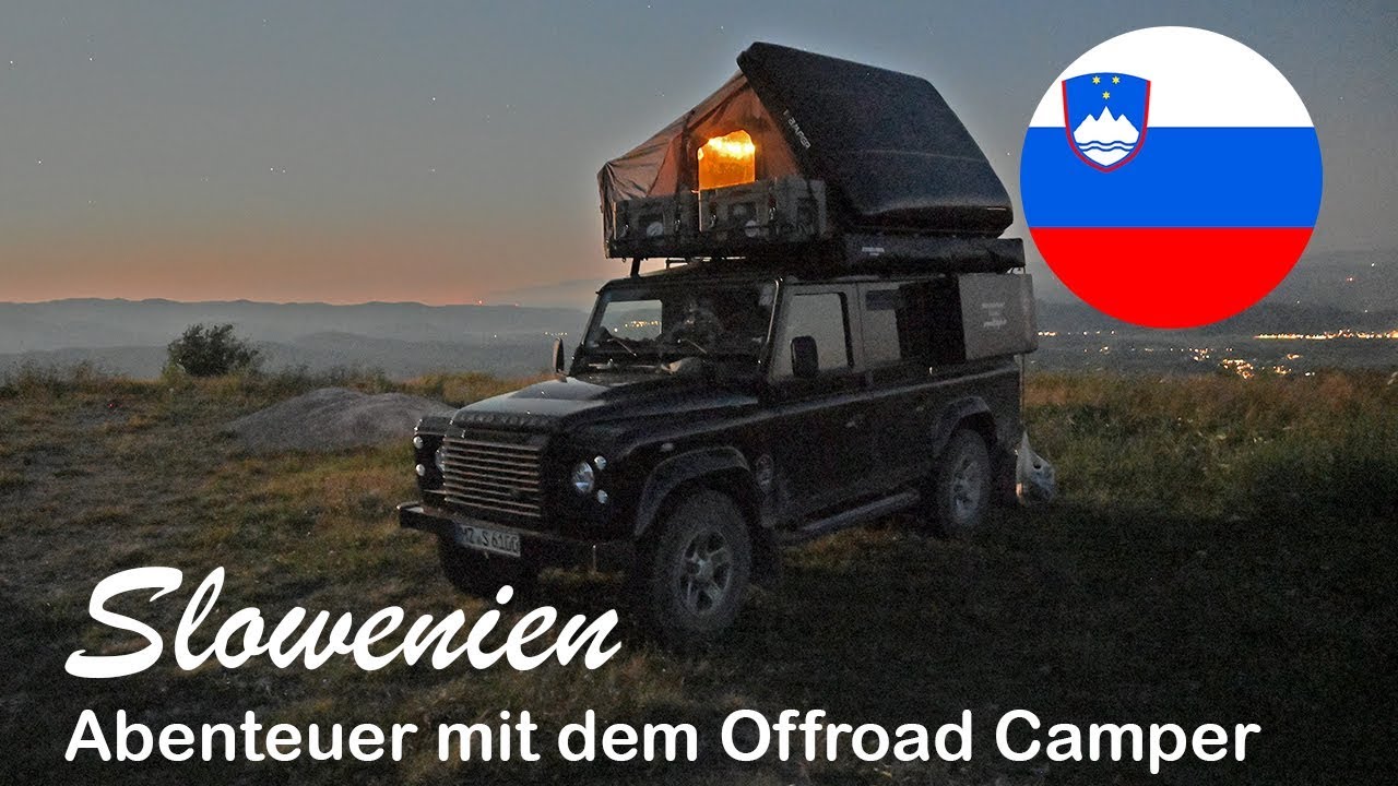 Slowenien | Abenteuer mit dem Offroad Camper