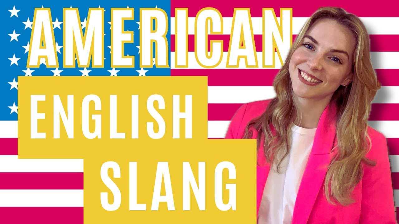 8 American English Slang Words You Need to Know