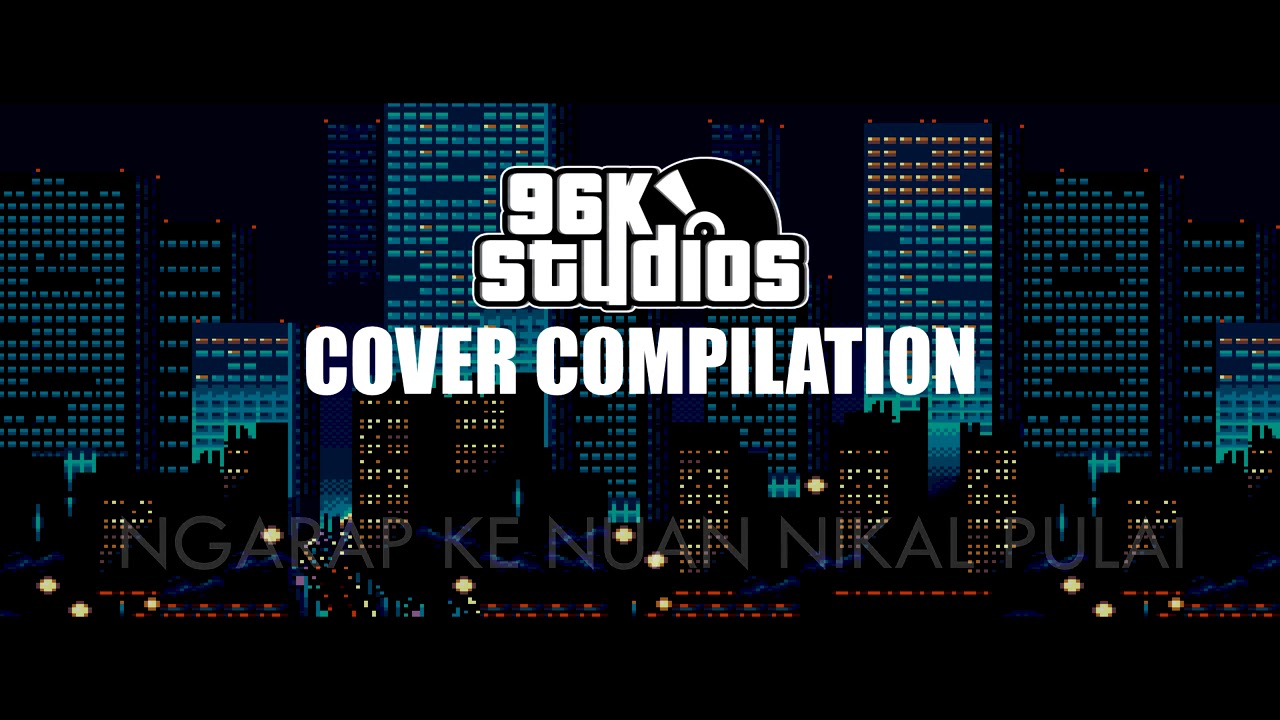 96K STUDIOS COVER COMPILATION 2018-2019