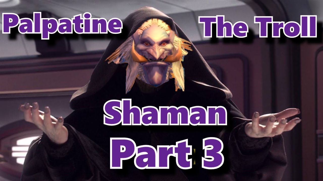 Palpatine The Troll Shaman Part 3 - Wow Classic HC Stream