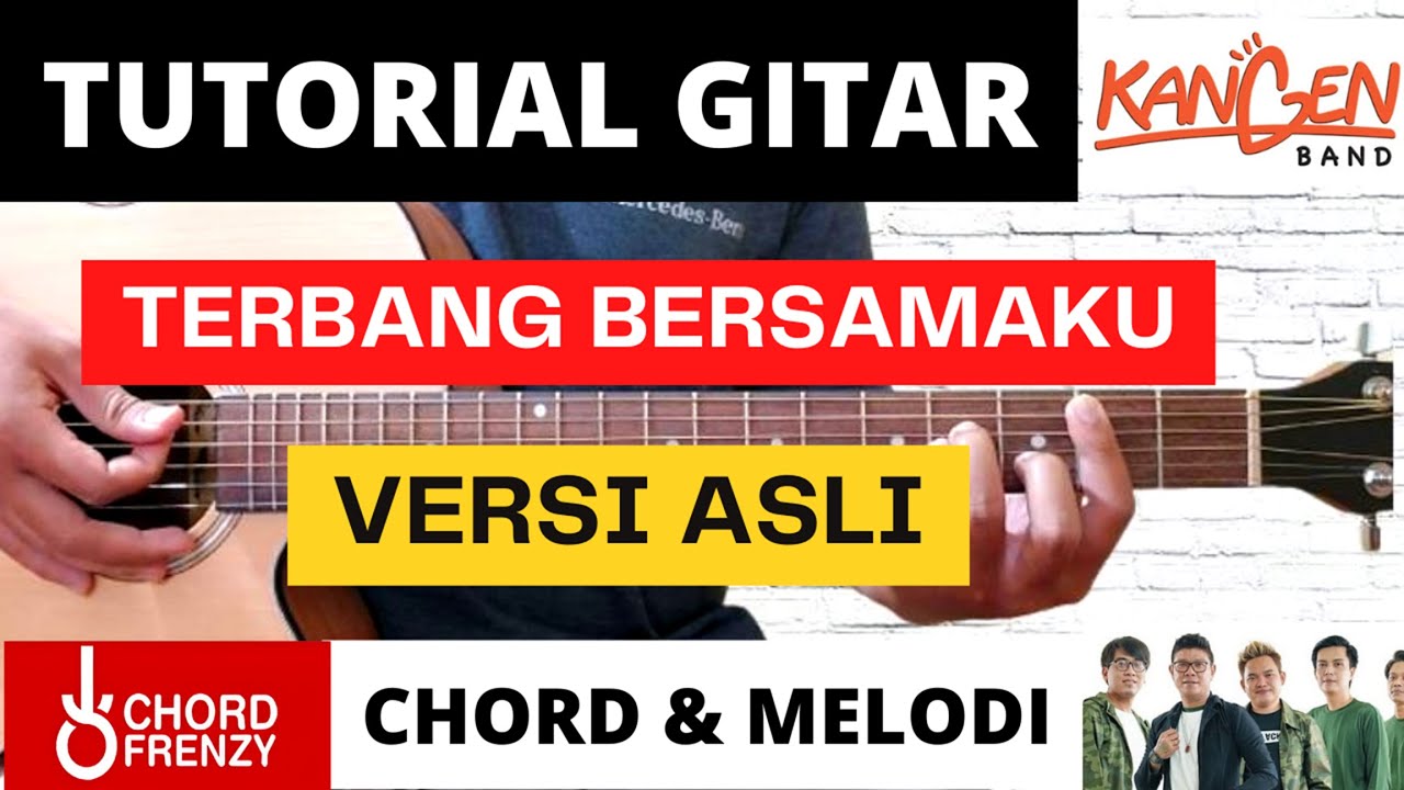 (TUTORIAL GITAR) TERBANG BERSAMAKU - KANGEN BAND | Chord & Melodi | Versi Asli | Lengkap dan Mudah