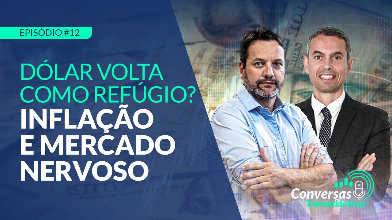 Conversas Transatlânticas #12 | Irã, energia e inflação: por que dólar e juros voltaram ao foco
