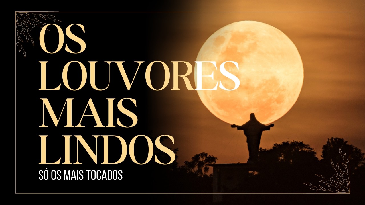 Louvors e adoração 🎶 és a minha força ♨️ presença de Jesus🔥O Poder de Deus🔥Música Gospel