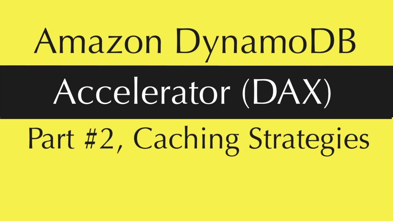 DynamoDB DAX Caching Strategies