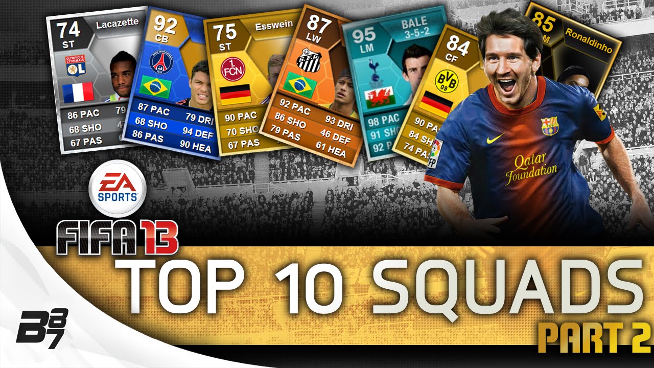 TOP 10 SQUADS! Part 2 w/ SPURS 95 BALE | FIFA 13 Ultimate Team