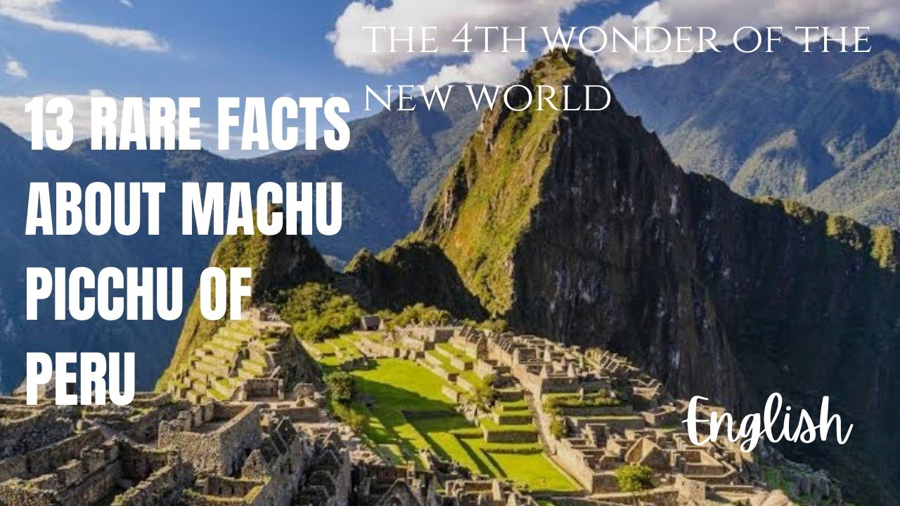 13 rare mind-blowing facts about the Machu Picchu of Peru that you never knew!!! ⛰️⛰️