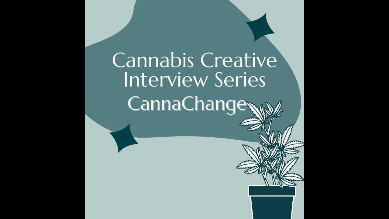 Cannabis Creative Blog: CannaChange