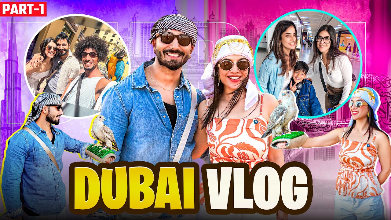 Dubai Vlog Part 1