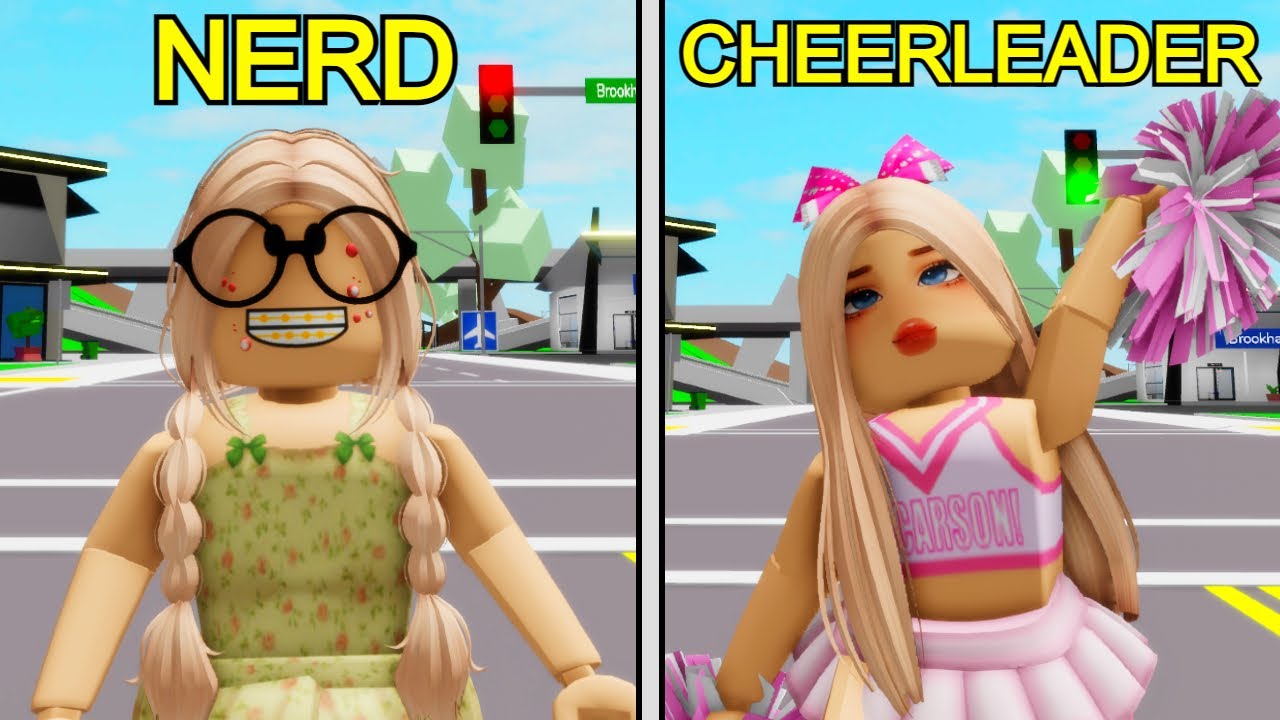Brookhaven, But NERD to CHEERLEADER..