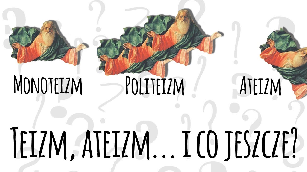 Teizm, ateizm... I co jeszcze? - Przybornik filozoficzny #4