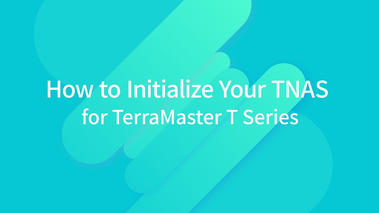 How to Install and Initialize TNAS &mdash; for TerraMaster T Series