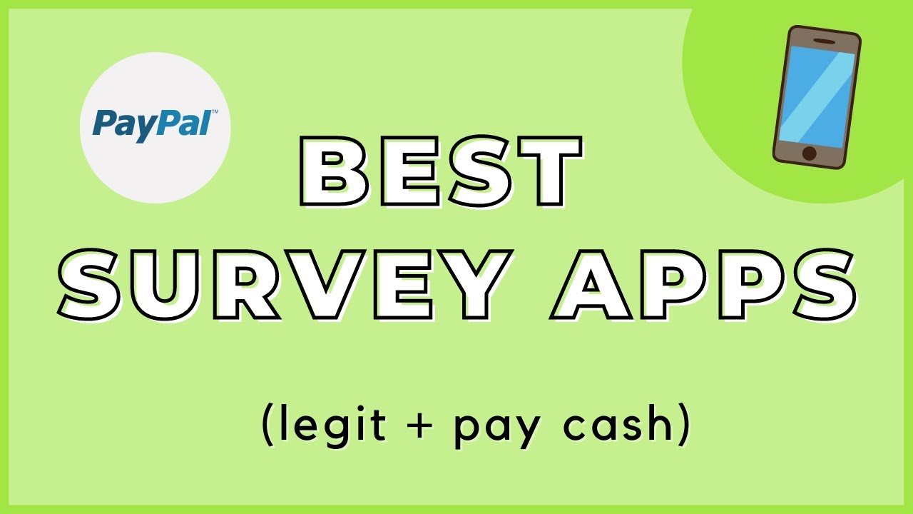 Best Survey Apps For 2023 (Free + Legit) Get Paid Cash!
