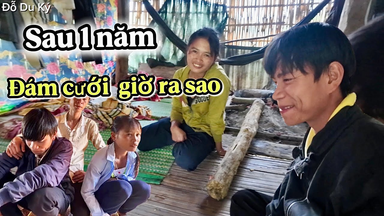 Đám Cưới Nghèo Nhất Việt Nam”(Không) Sau Một Năm Giờ Ra Sao | Đỗ Du Ký