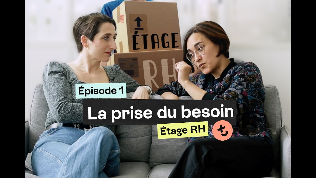 La prise du besoin : Le chaînon manquant du recrutement | Épisode 1