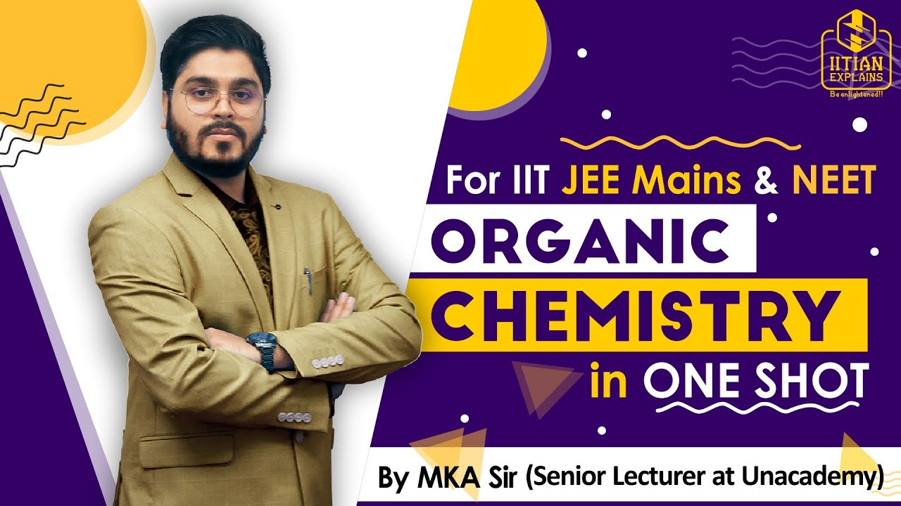 Organic Chemistry in One Shot | Jee - NEET EndGame | Explained by IITian - A Must Watch Video