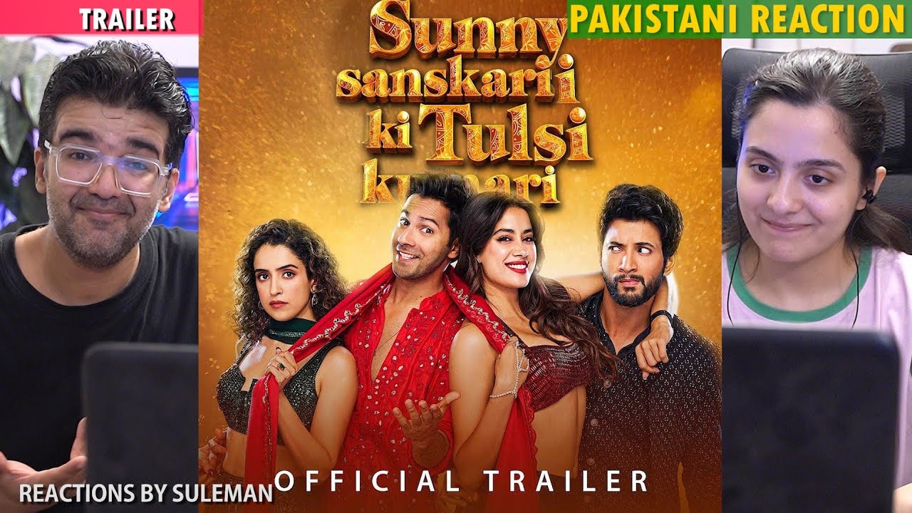 Pakistani Couple Reacts To Sunny Sanskari Ko Tulsi Kumari Trailer | Varun D | Janhvi | Sanya | Rohit