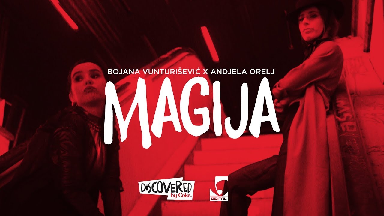 Bojana Vunturišević x Anđela Orelj - Magija