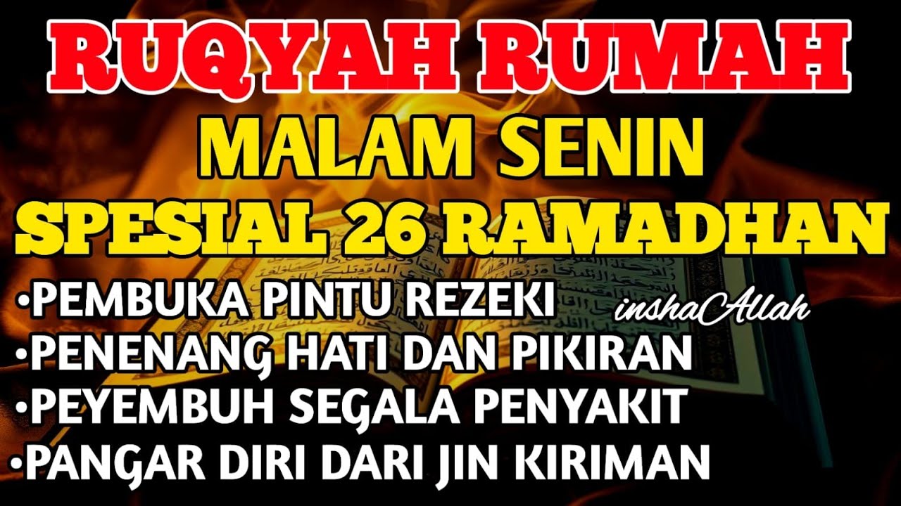 RUQYAH MALAM SENIN BULAN RAMADHAN BERKA USIR JIN & STAN DRI RUMAH DENGAN AYAT PENYEMBUHBY ALAA AQEL