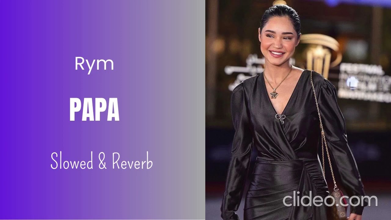 RYM - Papa (Ｓｌｏｗｅｄ ＆ Ｒｅｖｅｒｂ)