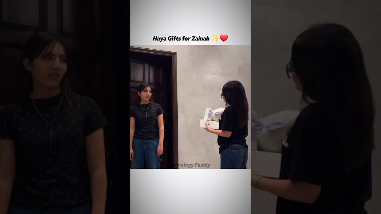 Haya gifts for zainab ✨️❤️| Sistrology