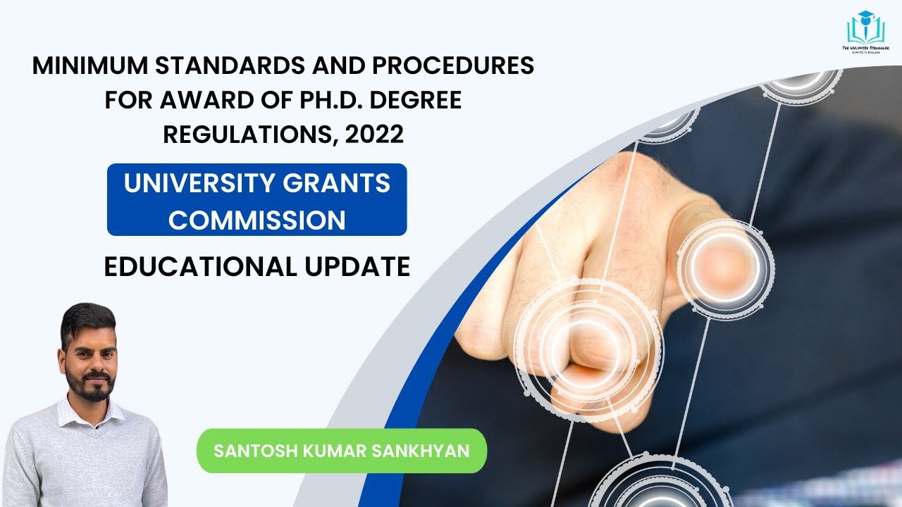 UGC Minimum Standards and Procedures for Award of Ph.D Degree Regulations, 2022 | Educational Update