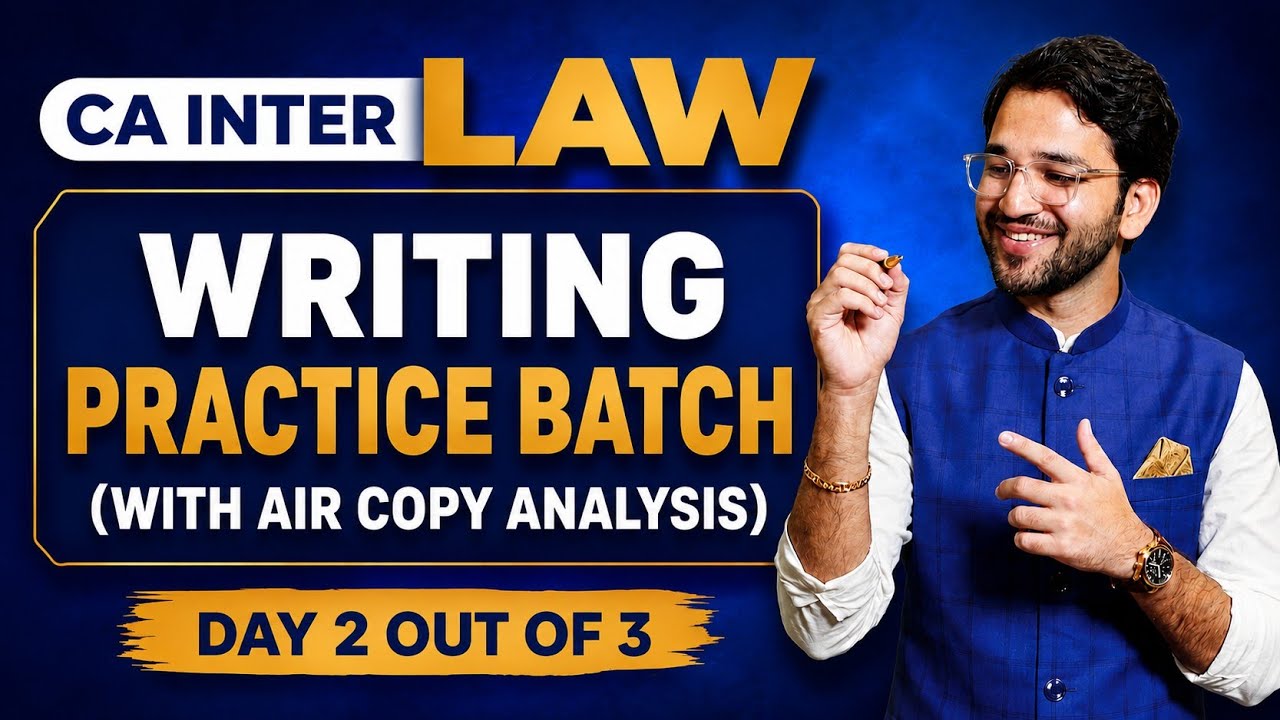 Day 2 Writing Practice Batch - CA Inter Law | AIR Copy Analysis | ICAI | CA Shubham Singhal