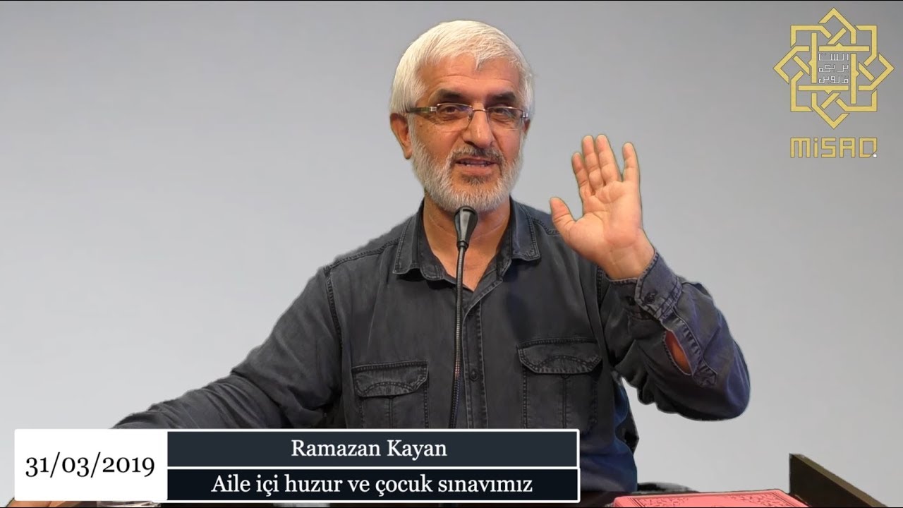 Aile içi huzur ve çocuk sınavımız | Ramazan Kayan Hoca | 31 Mart 2019