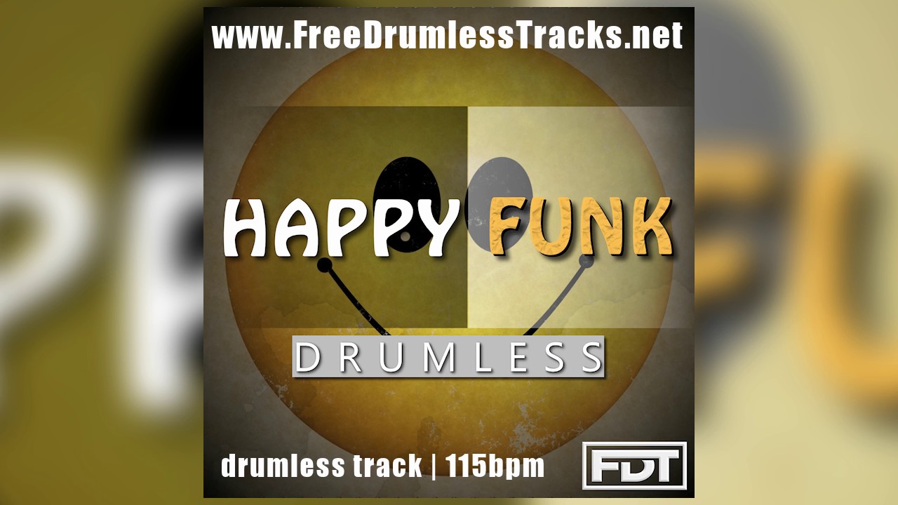 FDT Happy Funk - Drumless (www.FreeDrumlessTracks.net)