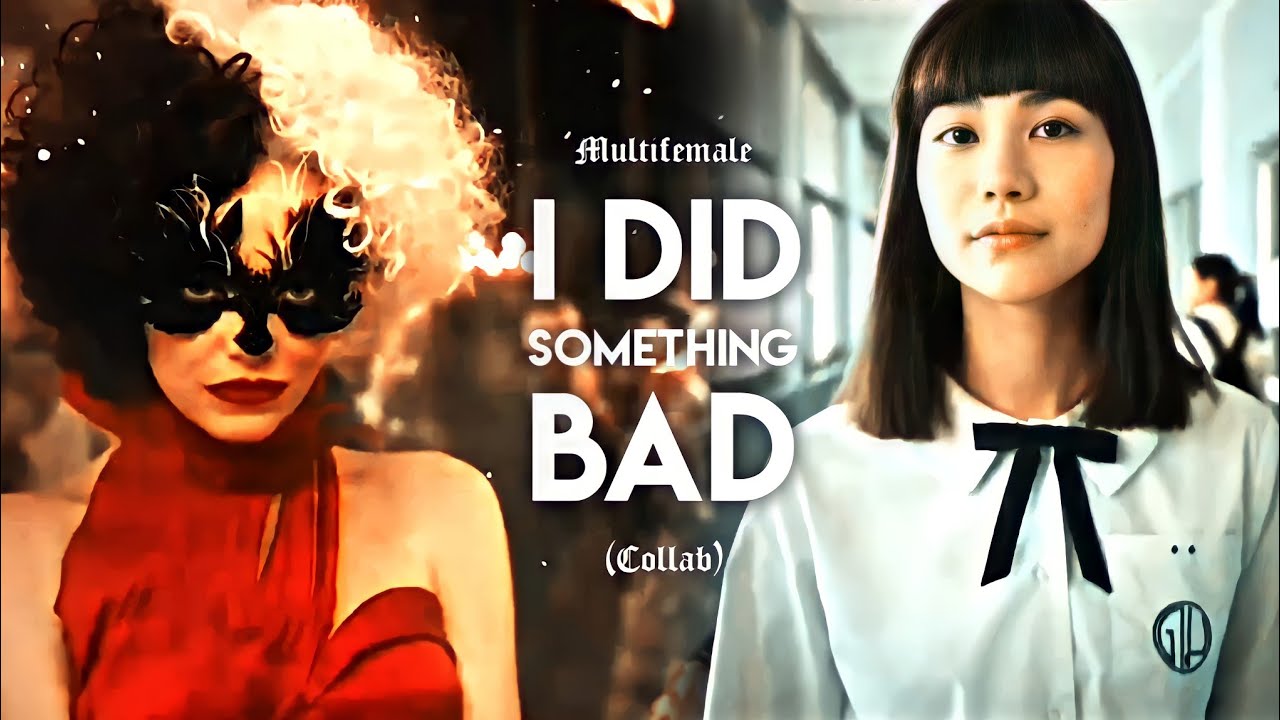 Multifemale | i did something bad (Collab)