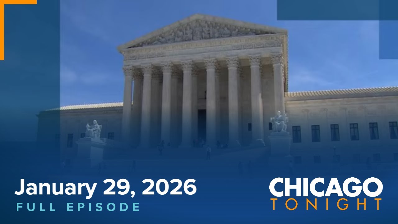 January 29, 2026 Full Episode — Chicago Tonight