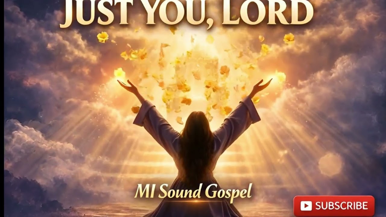 Just You, Lord – A Cry for God’s Presence | MI Sound Gospel