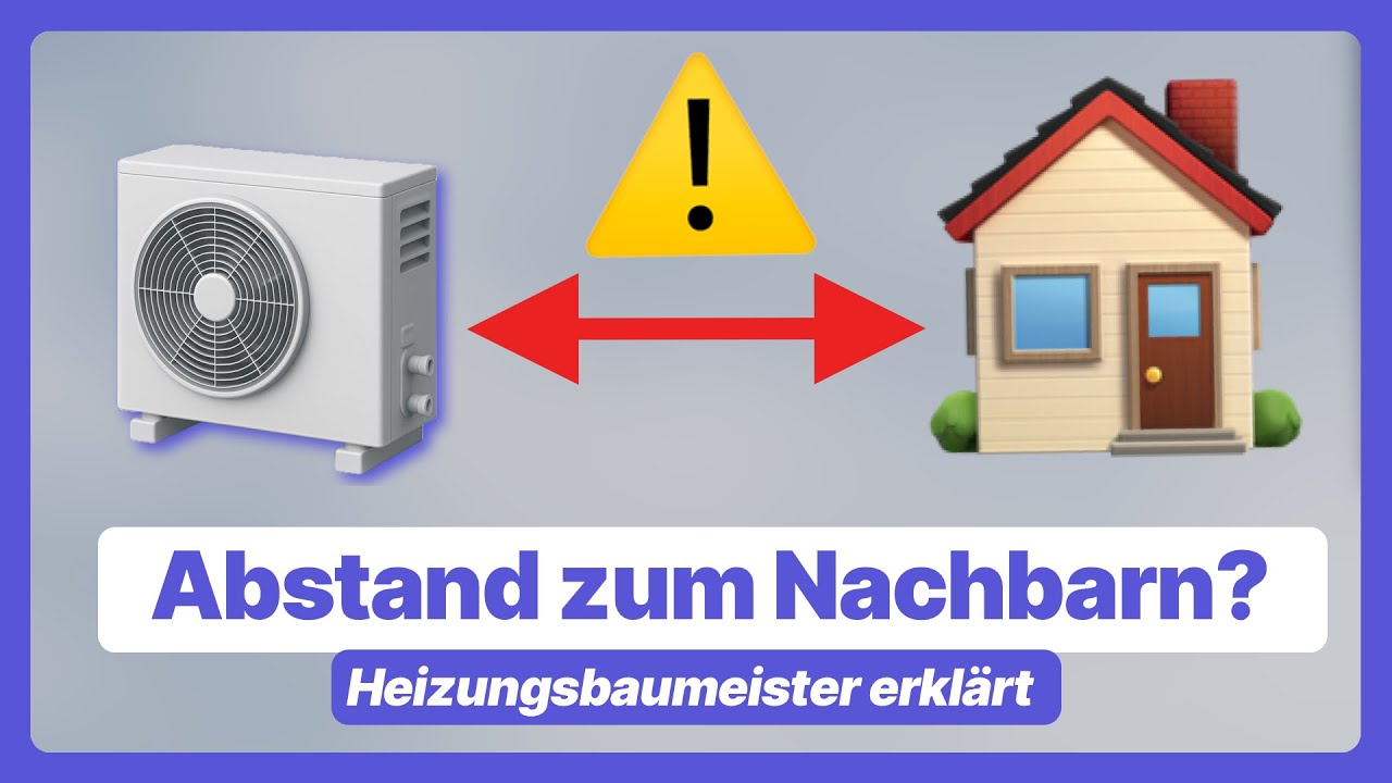 🏡 💜 Heizungswissen kompakt: W&auml;rmepumpe &ndash; wie viel Abstand zum Nachbarn?