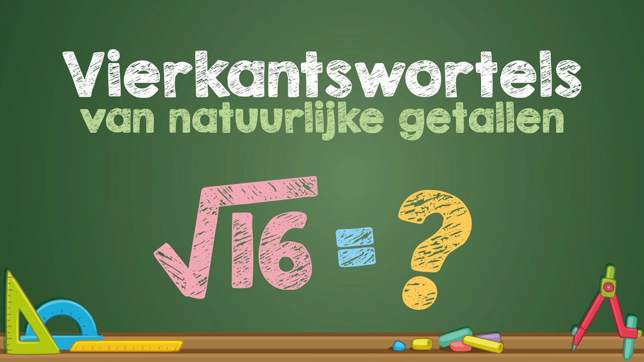 VIERKANTSWORTELS van natuurlijke getallen - (Wiskunde)