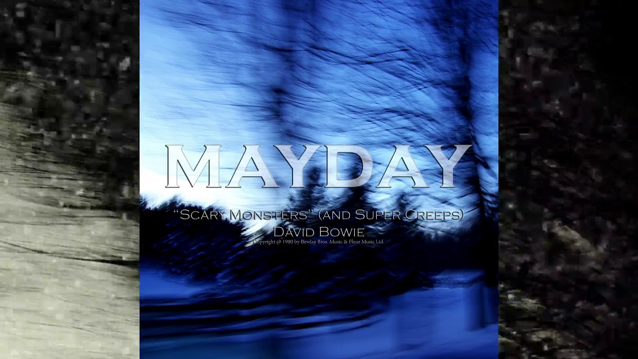 MAYDAY MUSIC - 'Scary Monsters (and Super Creeps)' (Bowie cover)
