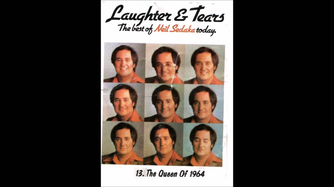 NEIL SEDAKA = LAUGHTER AND TEARS ALBUM 1976 = TRACK 13   THE QUEEN OF 1964