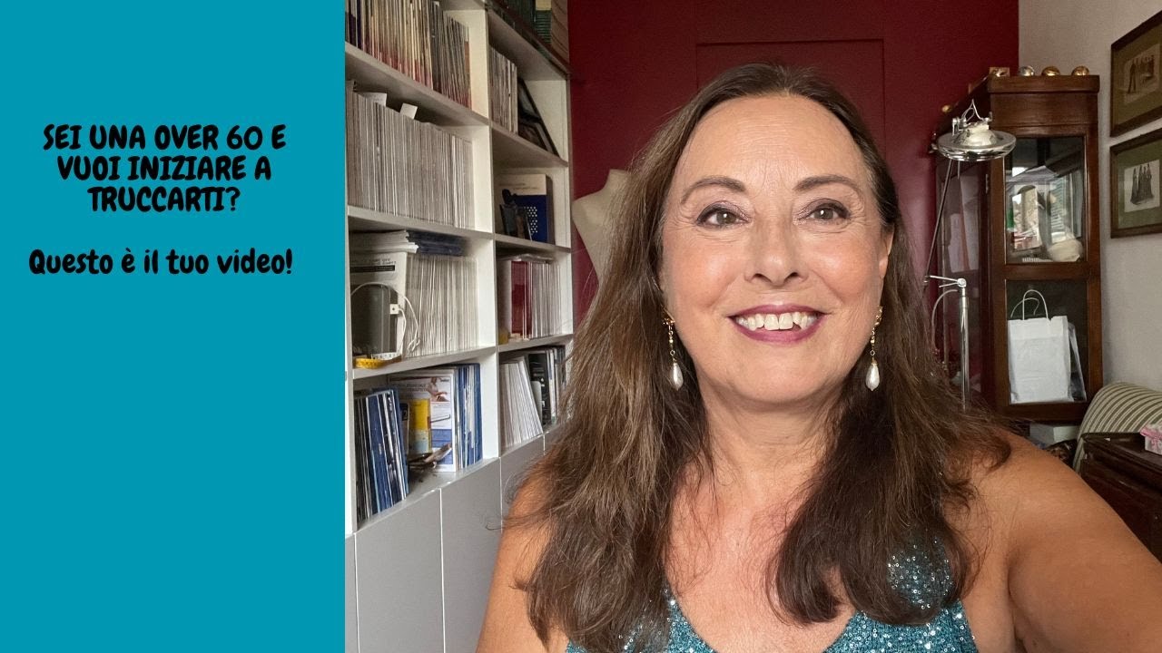 SEI UNA OVER 60 E VUOI INIZIARE A TRUCCARTI? 