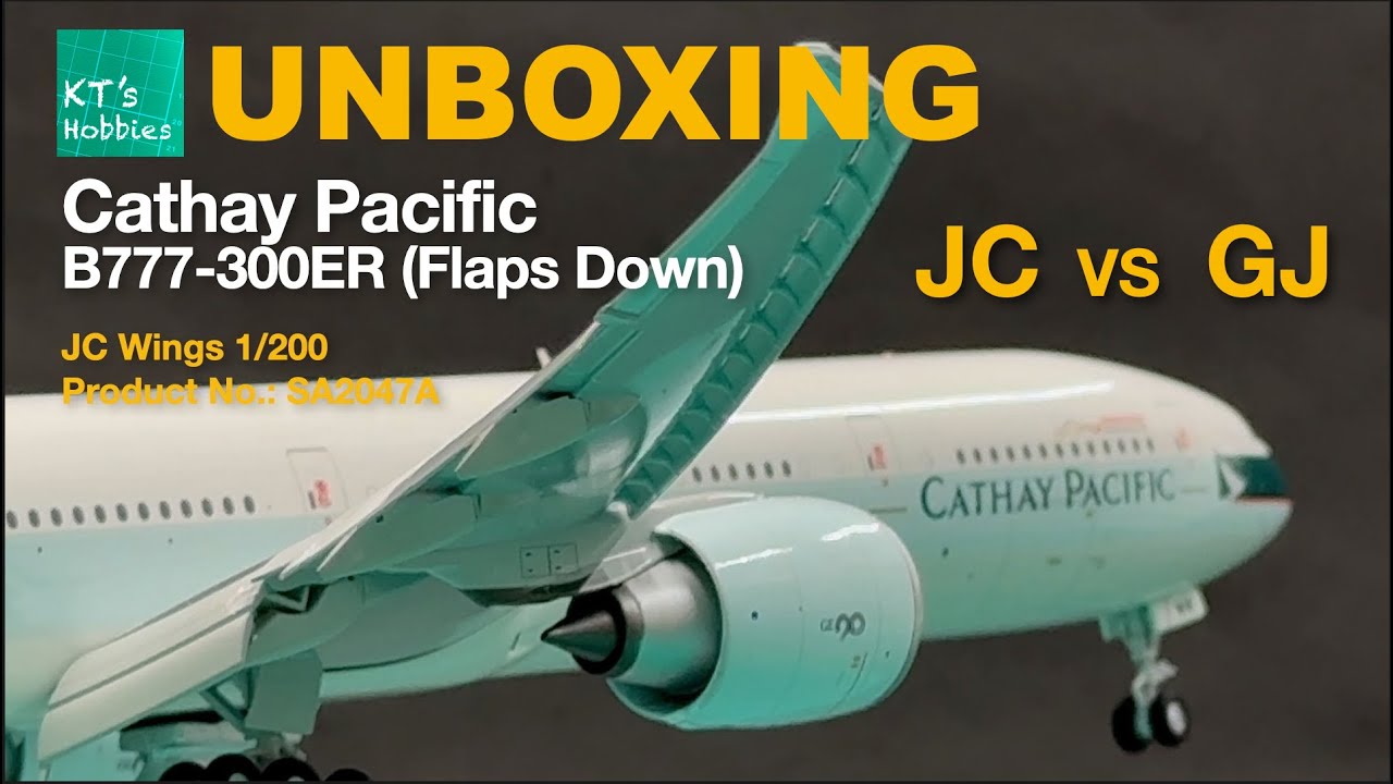 JC Wings 1/200 Cathay Pacific B777-300ER (Flaps Down) Unboxing and Review