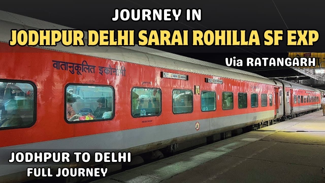 22481 | JODHPUR DELHI SARAI ROHILLA SF EXP Journey | Via Ratangarh Churu | Full Journey