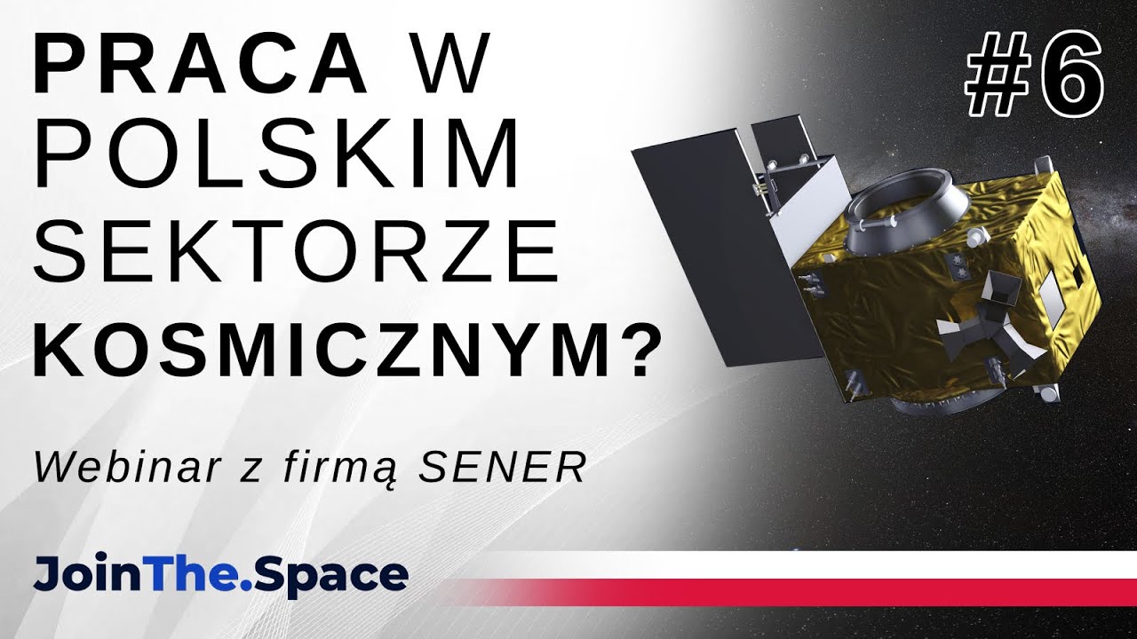 SENER - Jak zacząć pracę w Polskim sektorze kosmicznym?