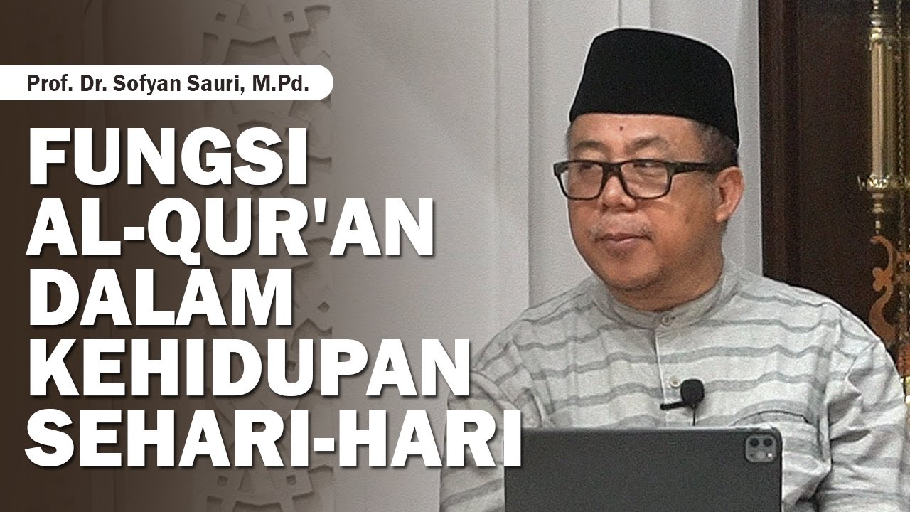 Fungsi Al Qur'an dalam Kehidupan Sehari hari