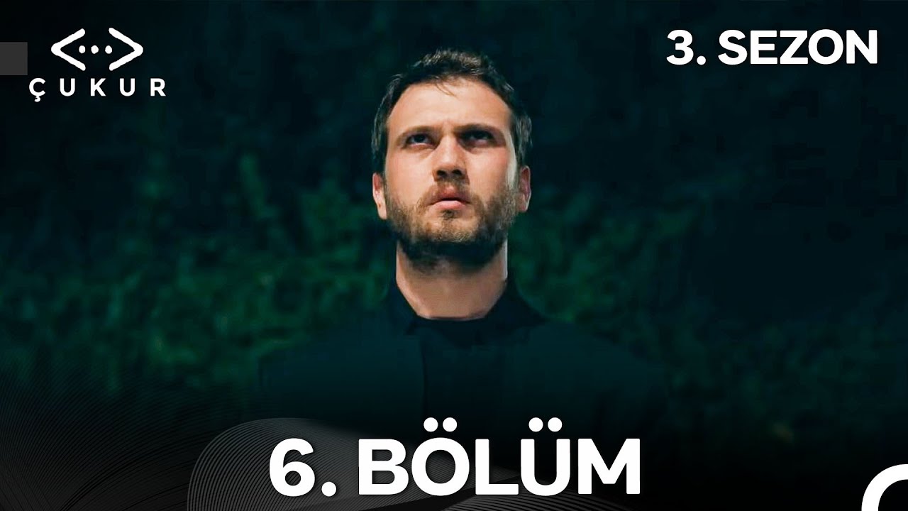 Çukur 3. Sezon 6. Bölüm (Full HD)